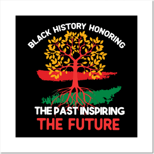 Black history honouring the past inspiring the future Posters and Art